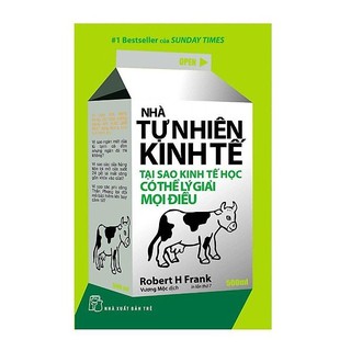 Sách - nhà tự nhiên kinh tế - tại sao kinh tế học có thể lý giải mọi điều