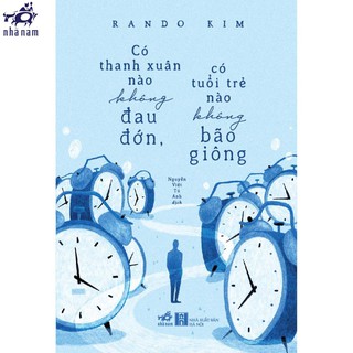 Sách - Có thanh xuân nào không đau đớn, có tuổi trẻ nào không bão giông