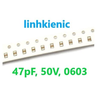 Tụ gốm dán smd 0603 ceramic 47pf 50v