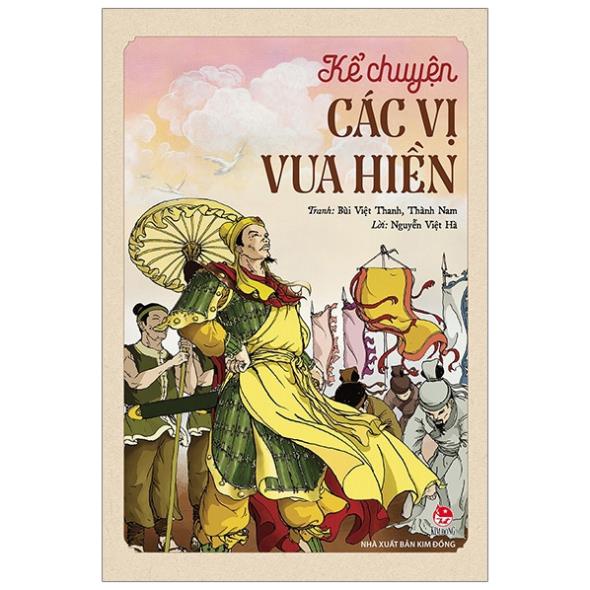 Sách - Kể Chuyện Các Vị Vua Hiền - NXB Kim Đồng