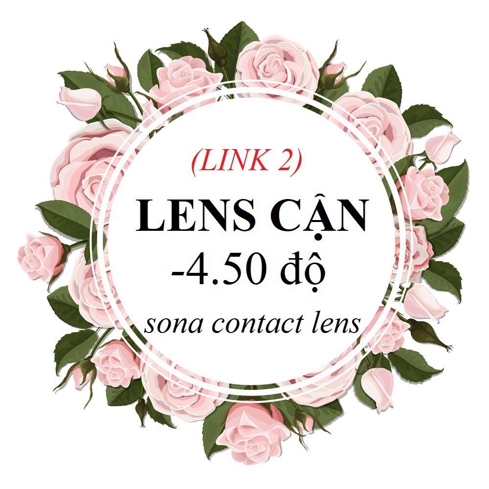 [link2] 20 Mẫu LENS CẬN 4.50 Độ (kính áp tròng Sona Hàn Quốc)