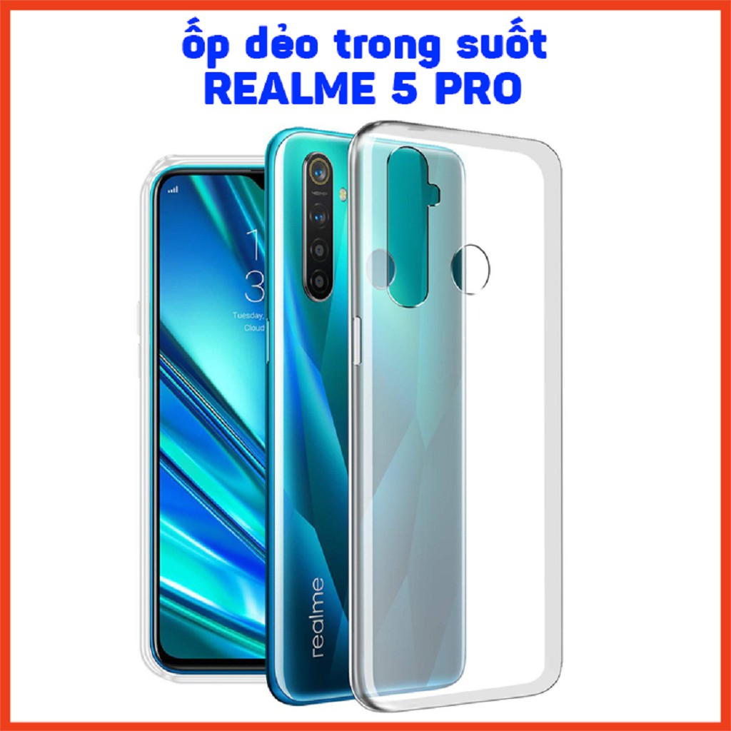 Ốp REALME 5 PRO TRONG SUỐT KHÔNG Ố MÀU, ốp REALME 5 PRO chống trầy xước, chống va đập, chống bẩn điện thoại tayoshop5