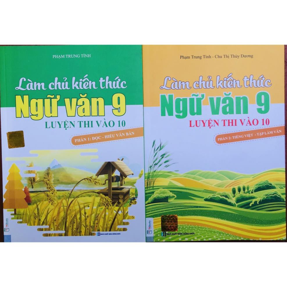 Sách - Combo Làm Chủ Kiến Thức Ngữ Văn 9 phần 1+ Làm Chủ Kiến Thức Ngữ Văn 9 – Luyện Thi Vào Lớp 10 Phần 2