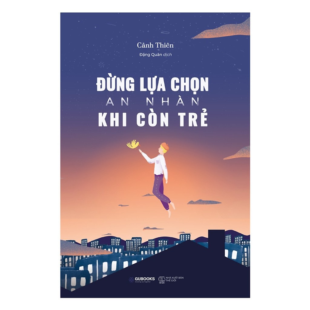Sách - Đừng Lựa Chọn An Nhàn Khi Còn Trẻ
