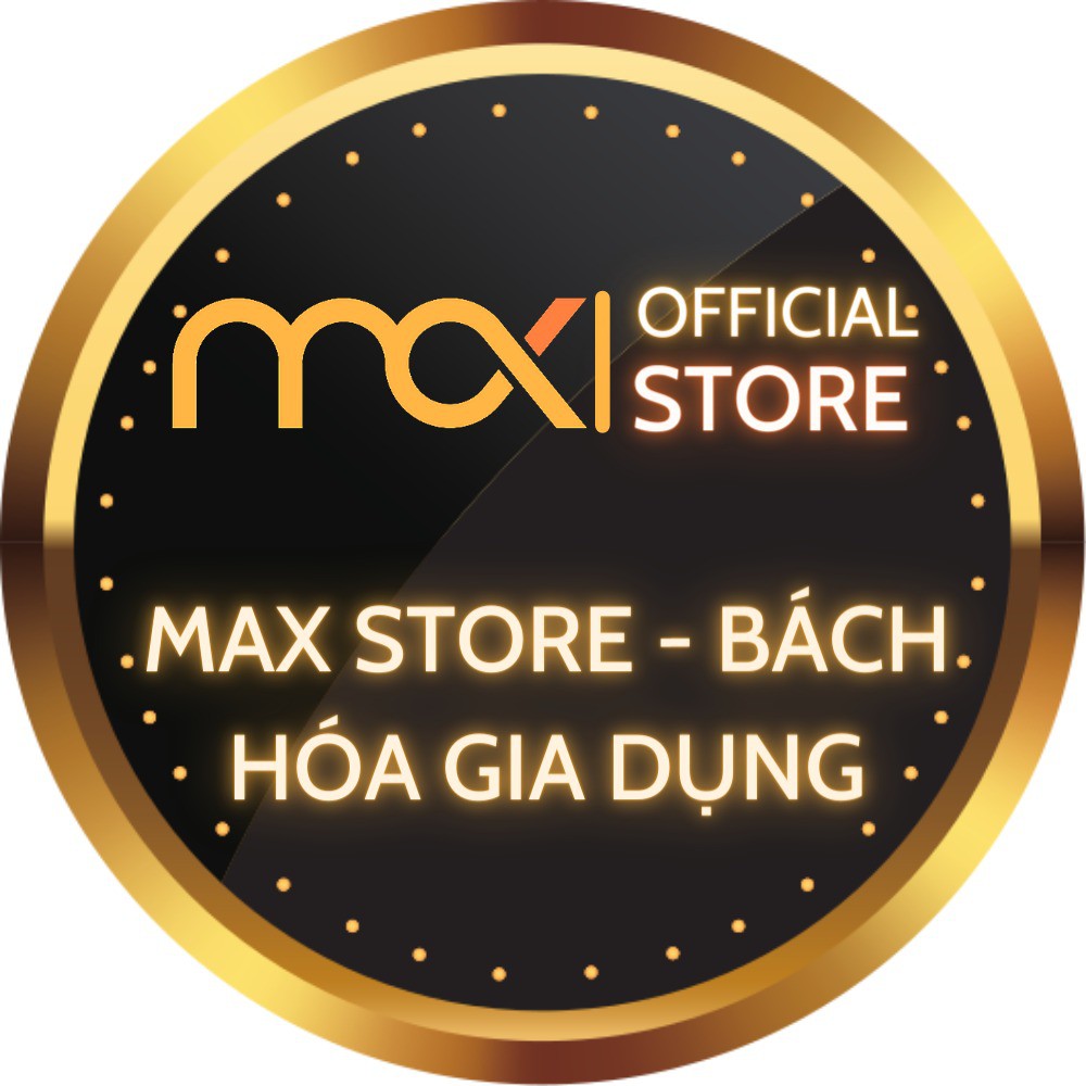 MAX STORE - BÁCH HÓA GIA DỤNG