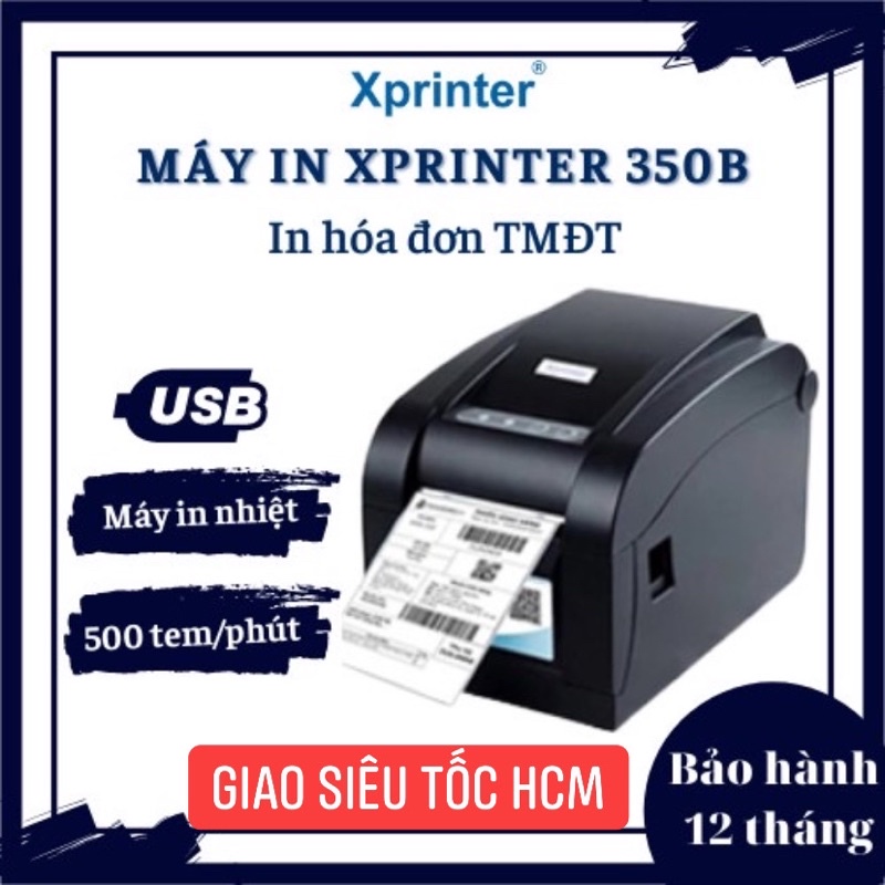 [Mã 154ELSALE2 giảm 7% đơn 300K] Máy In Nhiệt In Đơn Hàng TMDT ghtk shopee tiki sapo… Xprinter XP350B XP350BM