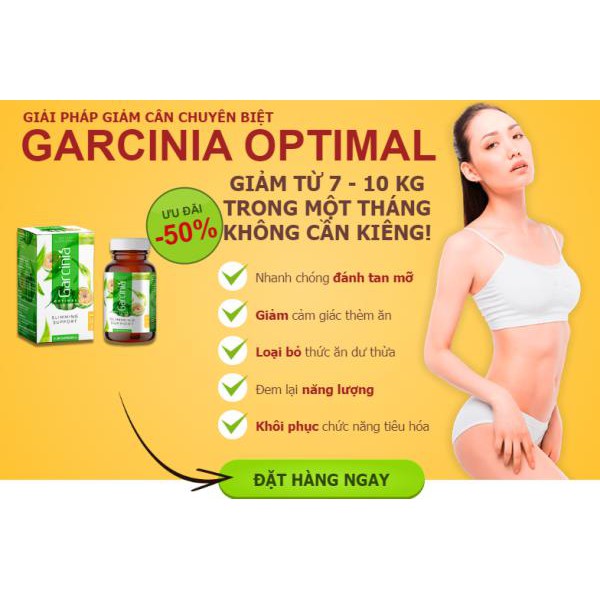 GIẢM CÂN NHANH GARCINIA OPTIMAL VIÊN UỐNG GIẢM CÂN THẦN TỐC ĐẸP DA  EO THON DÁNG GỌN AN TOÀN HIỆU QUẢ 100% CHÍNH HÃNG | BigBuy360 - bigbuy360.vn