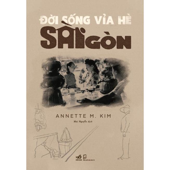 Sách - Đời Sống Vỉa Hè Sài Gòn Annette M. Kim - Nhã Nam thumbnail