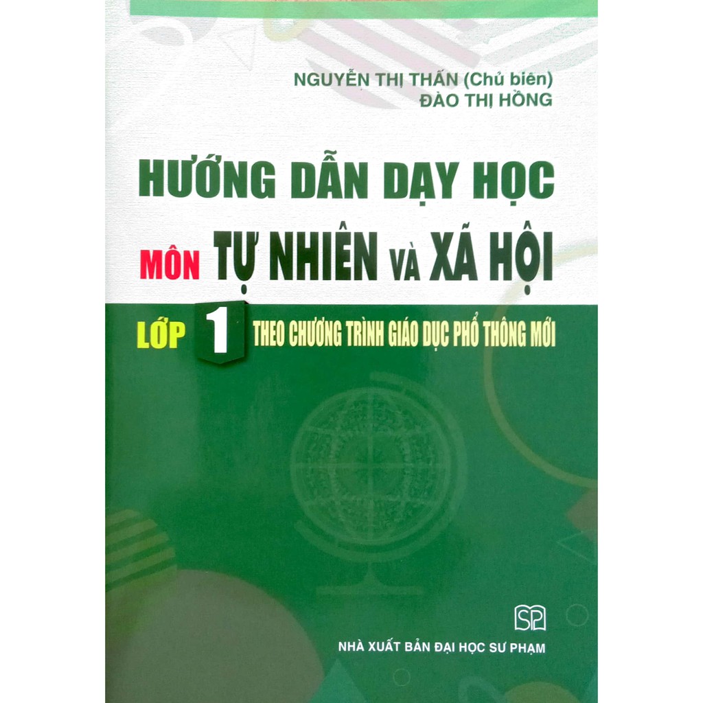 Sách - Hướng dẫn dạy học Môn Tự Nhiên và Xã Hội lớp 1 (Theo chương trình Giáo dục Phổ thông mới)