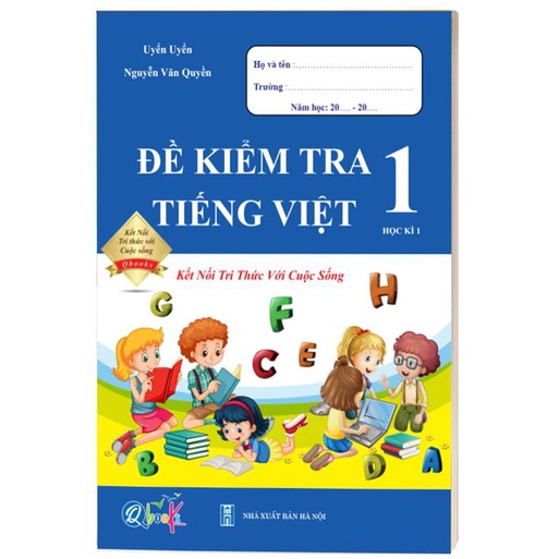 Sách - Đề Kiểm Tra dành cho học sinh lớp 1 - Toán và Tiếng Việt kết nối - kì 1 (2 quyển)