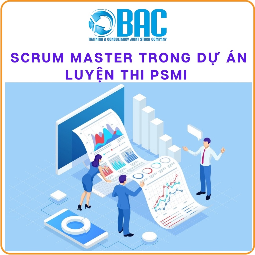 KHÓA HỌC SCRUM MASTER TRONG DỰ ÁN LUYỆN THI PSMI