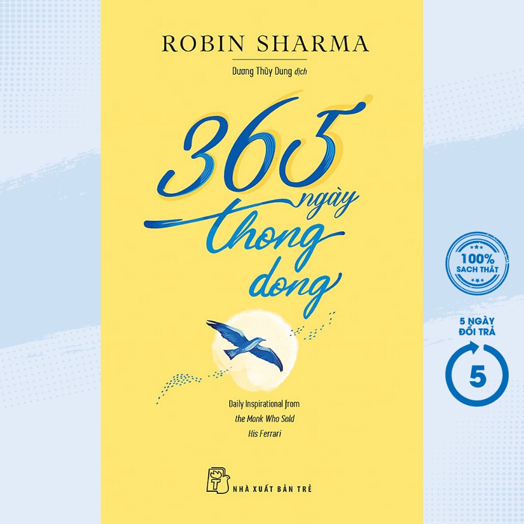 Sách - 365 Ngày Thong Dong - Robin Sharma - TRẺ