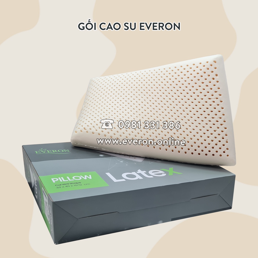 Gối cao su Everon 40*60, 100% latex cao su thiên nhiên siêu đàn hồi, êm ái