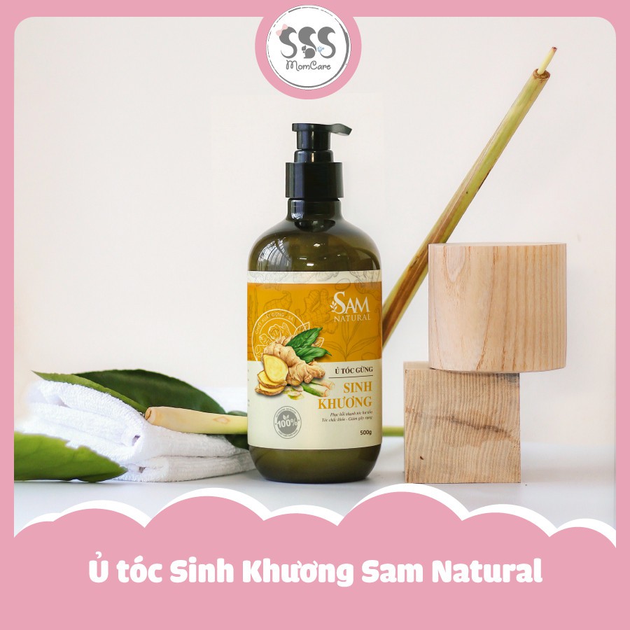 Bộ Gội - Ủ Sinh Khương Sam Natural 500ml - 8 thành phần thiên nhiên kích thích mọc tóc, giảm gãy rụng