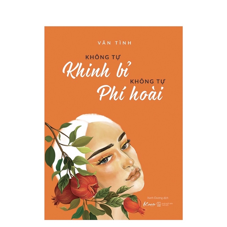 khong tu khinh bi khong tu phi hoai