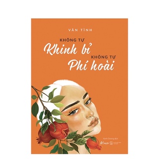 Khong tu khinh bi khong tu phi hoai