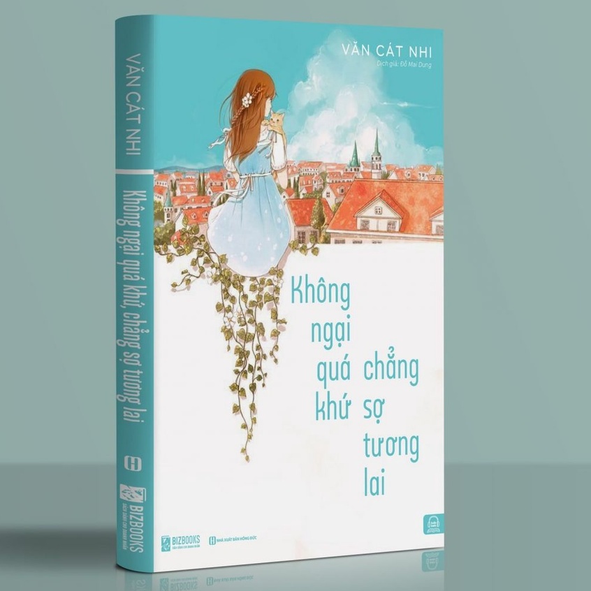 Sách - Không Ngại Qúa Khứ Chẳng Sợ Tương Lai