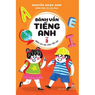 Sách - Đánh vần tiếng Anh ( Dành cho học sinh tiểu học - Tập 2)