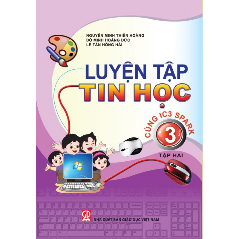 [Sách] - Luyện tập tin học cùng IC3 Spark lớp 3 tập 2