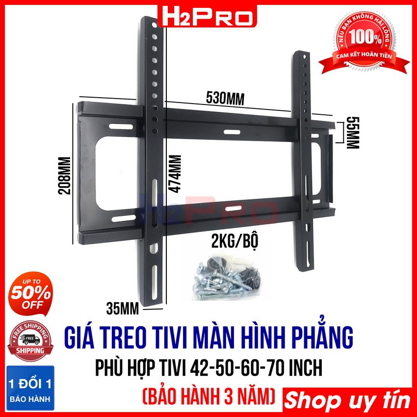 Giá treo tivi H2Pro 42-50-60-70 inch gắn tường, khung treo tivi cố định bảo hành 3 năm (tặng bộ ốc vít 30k)