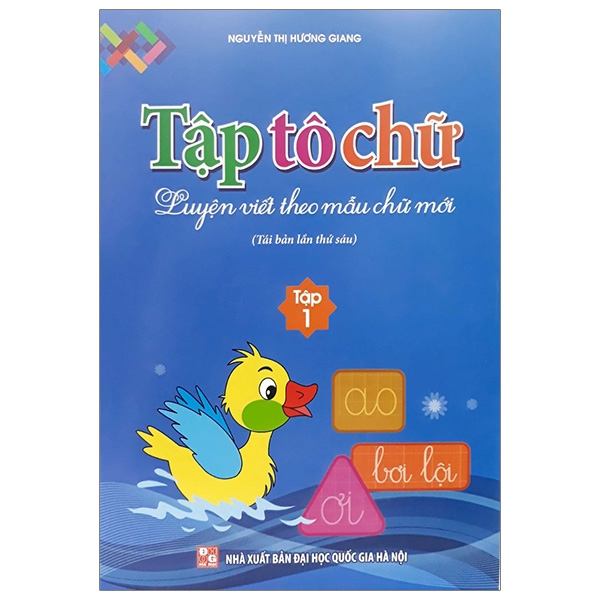 Sách - Luyện Viết Theo Mẫu Chữ Mới - Tập Tô Chữ - Tập 1 (Tái Bản 2019)