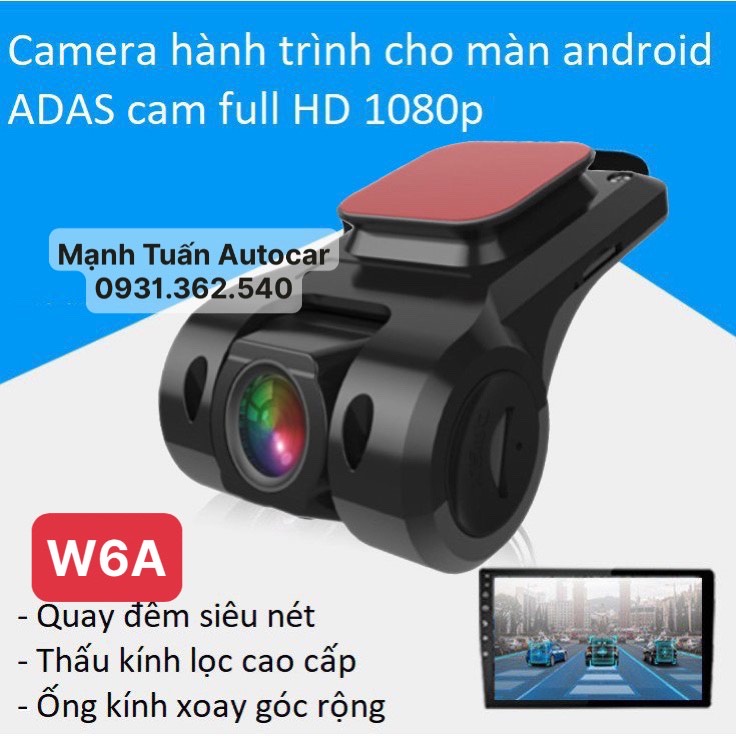 Camera hành trình ô tô W6A  - camera hành trình có ADAS, GPS, cảnh báo va chạm - cắm cổng USB màn android