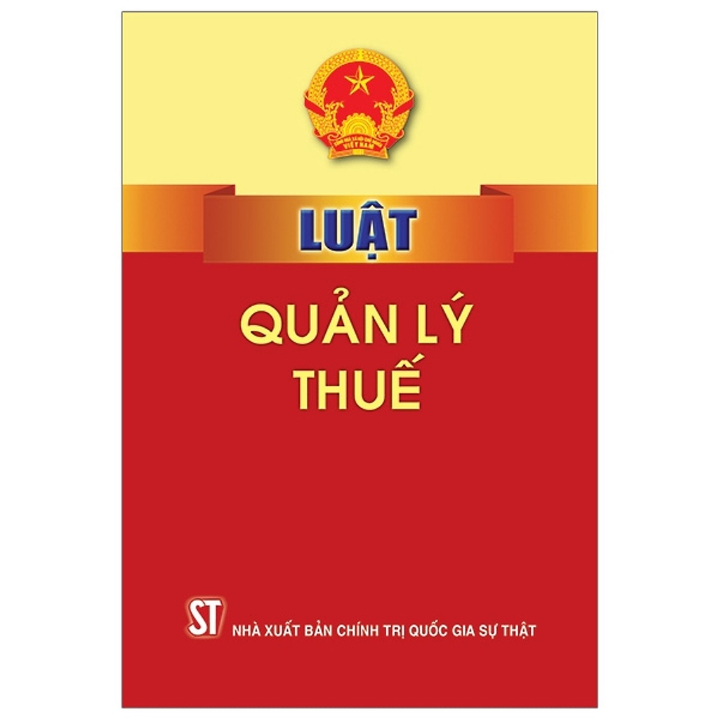Sách Luật Quản Lý Thuế Năm 2019 - NXB Chính Trị Quốc Gia Sự Thật