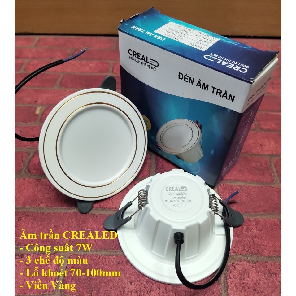 Đèn Led trần 3 chế độ màu dùng thay thế cho các đèn thế hệ cũ chĩnh hãng CREALED, dùng cho lỗ khoét từ 75 --90mm