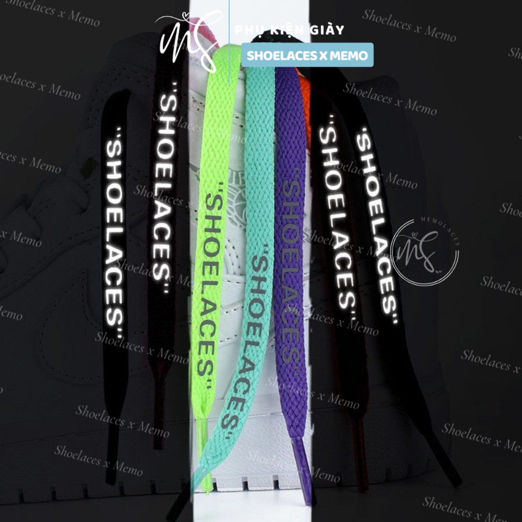 Dây Giày SHOELACES Off-White Phản Quang Bảng 60 Màu Sắc Đủ Size Memolaces