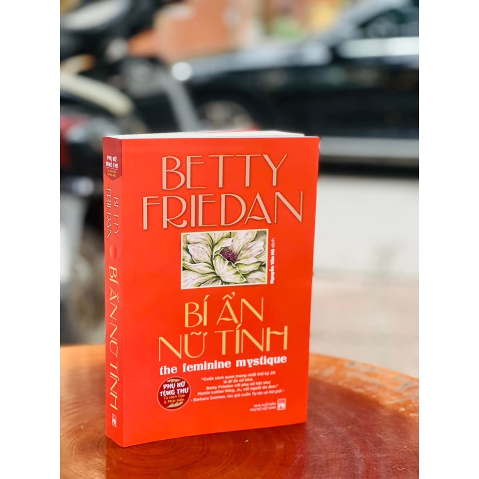 Sách - Bí Ân Nữ Tính - The Feminine Mystique - Betty Friedan - Bình Book - Bia Mềm