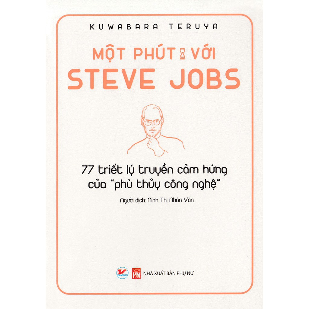 Sách - Một Phút Với Steve Jobs - 77 Triết Lý Truyền Cảm Hứng Của  &quot;Phù Thủy Công Nghệ&quot;