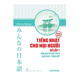 Cuốn sách Tiếng Nhật Cho Mọi Người - Sơ Cấp 1 - Bản Dịch Và Giải Thích Ngữ Pháp - Tiếng Việt