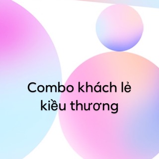 Combo khách lẻ kiều thương