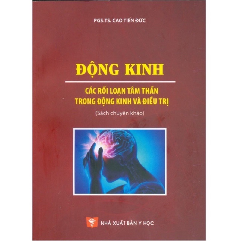 Sách - Động kinh, các rối loạn tâm thần trong động kinh và điều trị