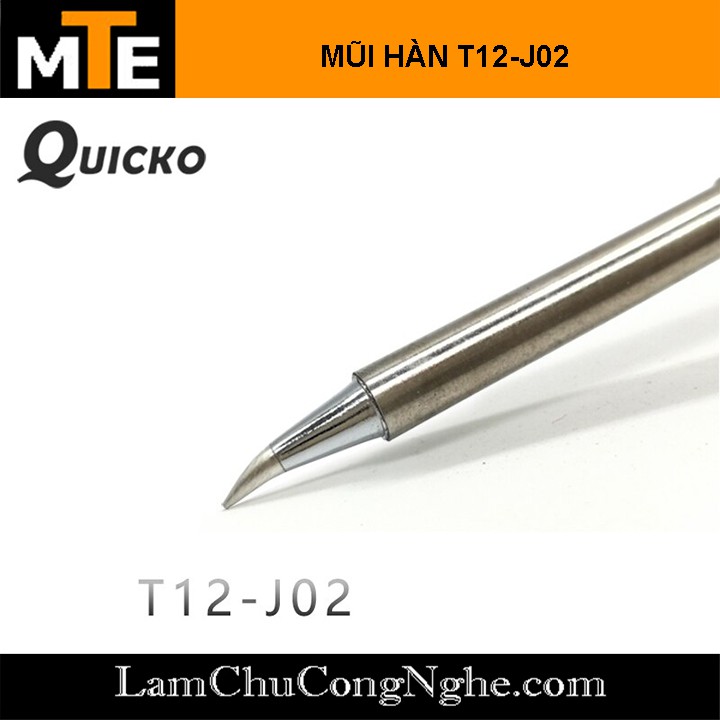 Mũi hàn T12 cong, TIP hàn Quicko T12-J02 và T12-JL02 - 75W sử dụng cho trạm hàn T12