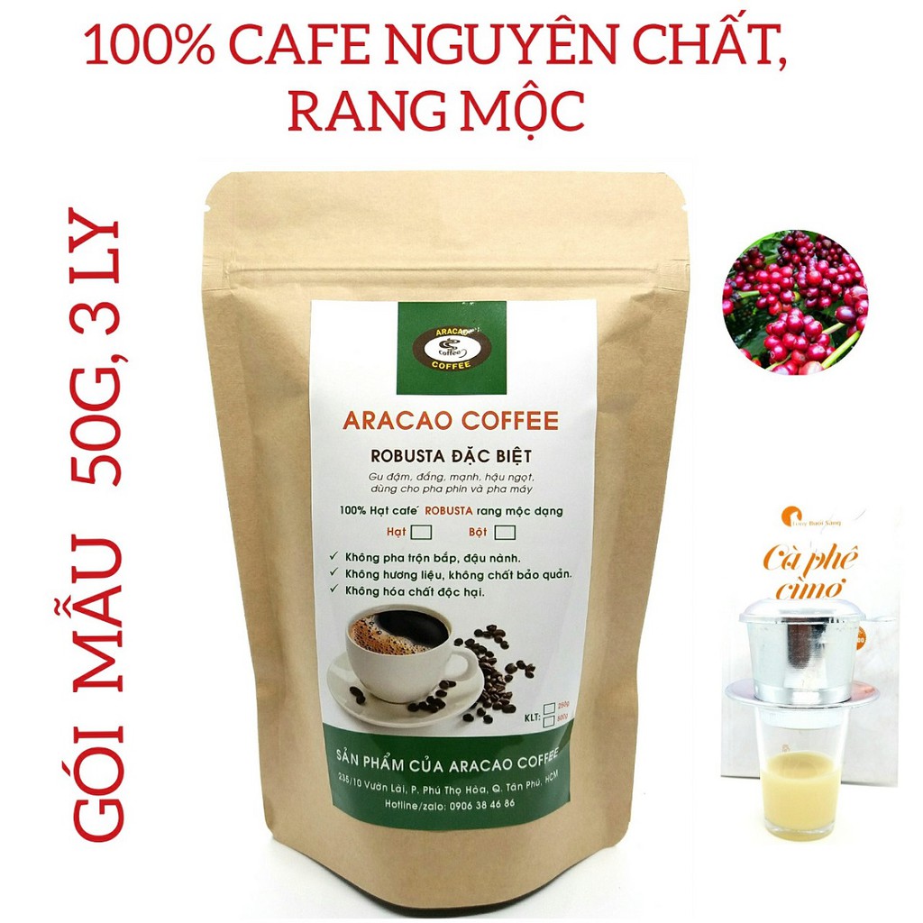 Cà phê nguyên chất , ROBUSTA- ARACAO COFFEE, cafe rang xay, pha phin và pha máy [ gói 50g]