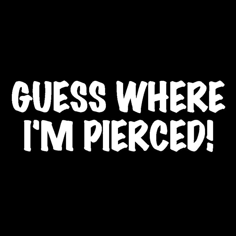 Miếng sticker &quot;Guess Where I'm Pierced!&quot; vui nhộn dán ô tô 15.5cm x 5cm