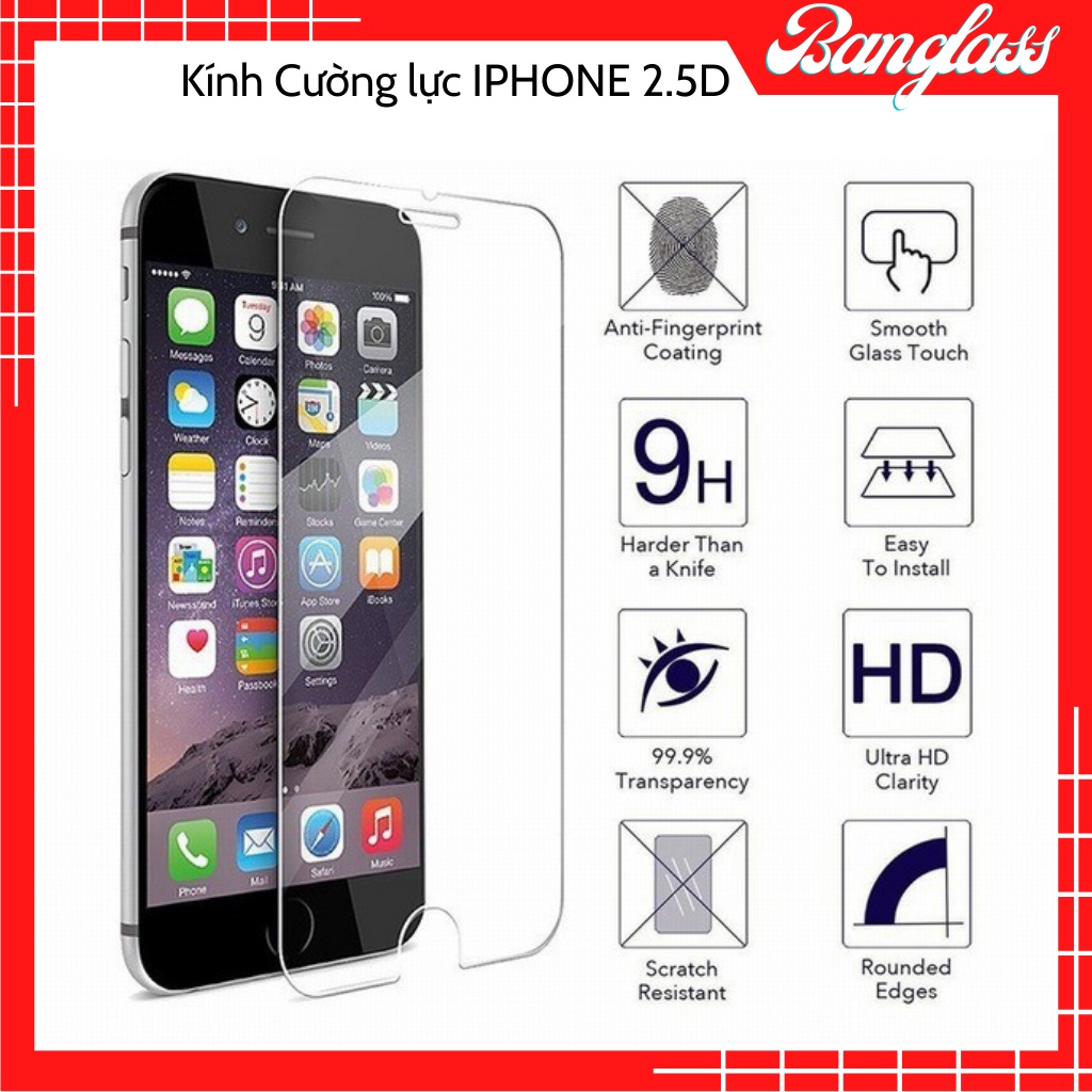 Kính Cường lực IPHONE 2.5D trong suốt 6/6plus/6s/6s plus/6/7/7plus/8/8plus/x/xs/xs max/11/11 pro/11 promax/12 /13pro max