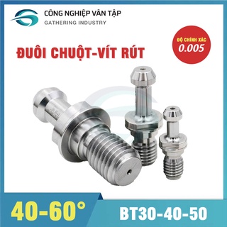 Vít rút chuôi dao, đuôi chuột, pull studs BT30/40/50 góc 45,60 độ