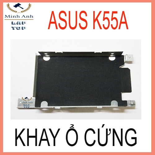Khay ổ cứng Laptop Asus k55A