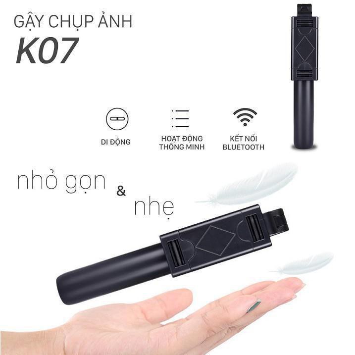 [ FREESHIP ] Gậy Tự Sướng Bluetooth Cao cấp K07 đa chức năng , chụp ảnh từ xa bằng bluetooth kiêm chân đế chụp ảnh