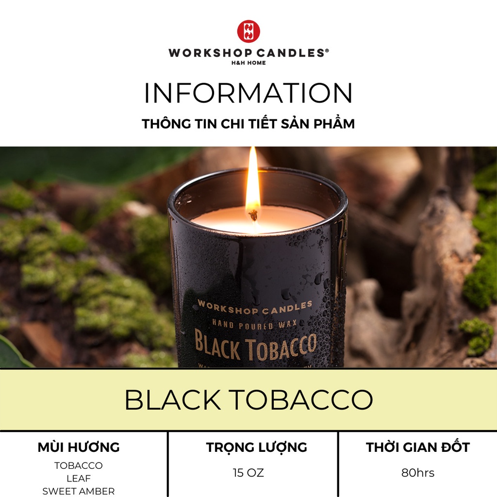 Nến thơm Black Tobacco Workshop Candles H&amp;H Home 15oz hương gỗ cao cấp