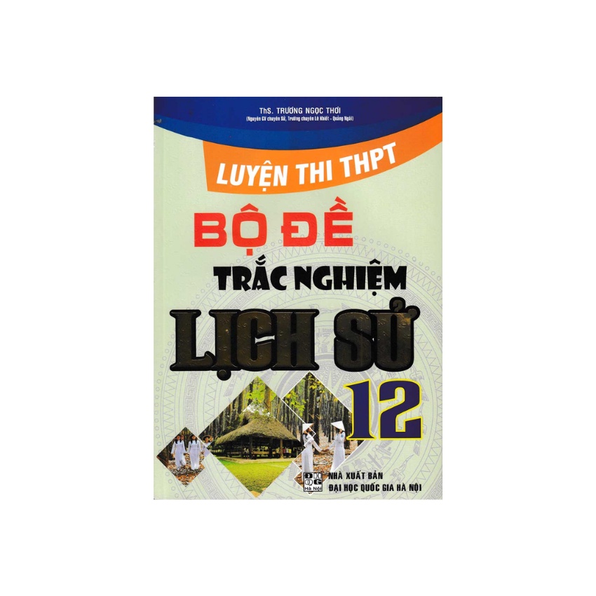 Sách - Bộ Đề Trắc Nghiệm Lịch Sử 12
