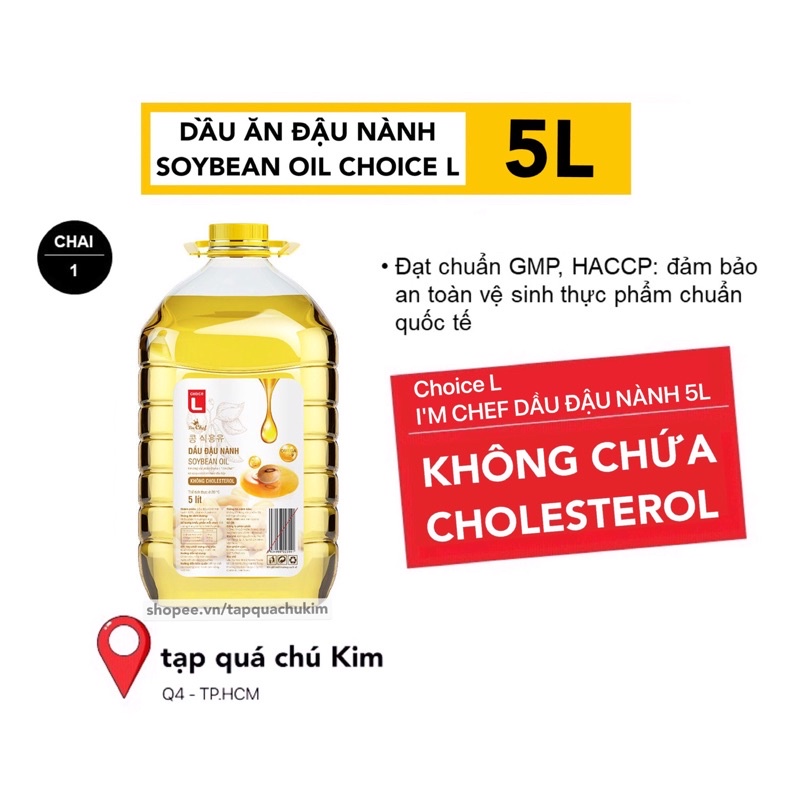 Dầu đậu nành CHOICE L chai 5L không Cholesterol theo tiêu chuẩn Hàn Quốc (rẻ hơn dầu ăn SIMPLY)