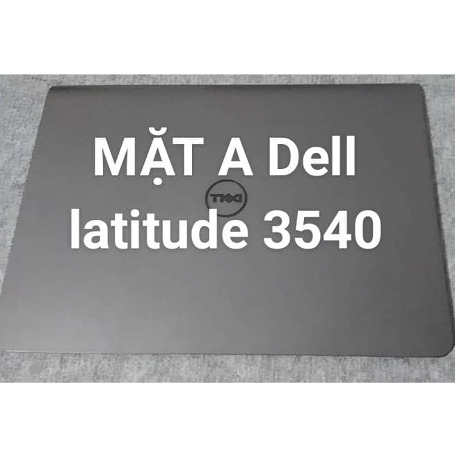 Mặt A laptop dell latitude 3540