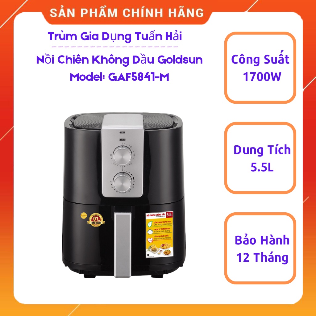 Nồi chiên không dầu GOLDSUN GAF5841-M, dung tích 5.5L, tự động ngắt điện khi quá tải