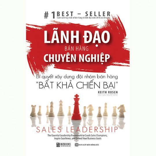 Sách - Lãnh Đạo Bán Hàng Chuyên Nghiệp - Bí Quyết Xây Dựng Đội Nhóm Bán Hàng “Bất Khả Chiến Bại” - BizBooks