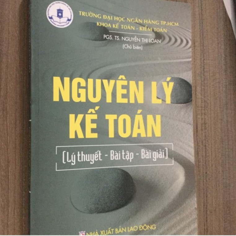 [ Sách ] Nguyên Lý Kế Toán ( Lý Thuyết - Bài Tập - Bài Giảng ) - PGS.TS. Nguyễn Thị Loan