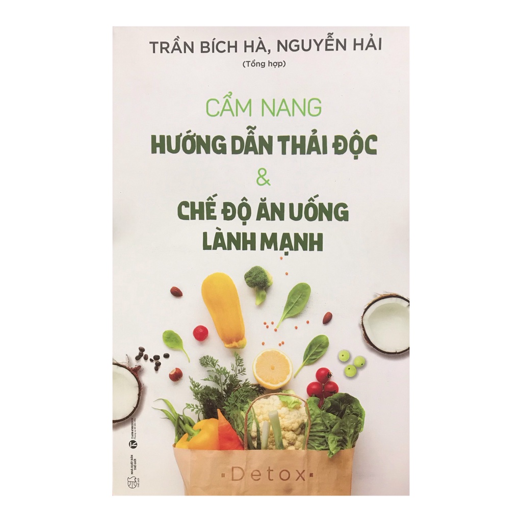 Sách  - Cẩm nang hướng dẫn thải độc và chế độ ăn uống lành mạnh