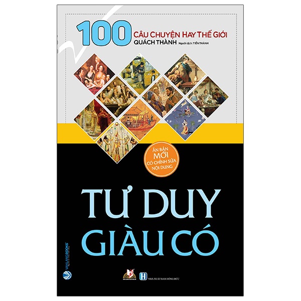 Sách- 100 Câu Chuyện Hay Thế Giới - Tư Duy Giàu Có (Quách Thành- Văn Lang)